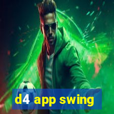 d4 app swing